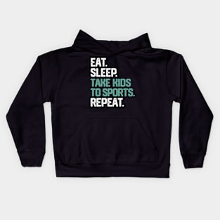 Eat Sleep Take To Sports Repeat Mom Mother'S Day Kids Hoodie